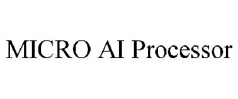 MICRO AI PROCESSOR