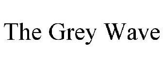 THE GREY WAVE