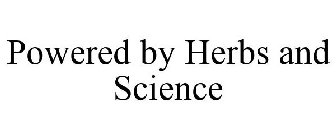 POWERED BY HERBS AND SCIENCE