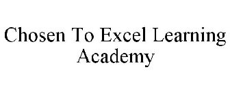 CHOSEN TO EXCEL LEARNING ACADEMY