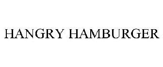 HANGRY HAMBURGER