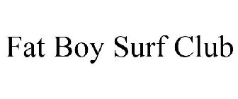 FAT BOY SURF CLUB