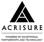 A ACRISURE POWERED BY EXCEPTIONAL PARTNERSHIPS AND TECHNOLOGY