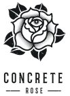 CONCRETE ROSE