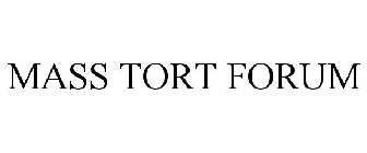 MASS TORT FORUM