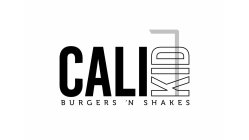 CALI KID BURGERS 'N SHAKES