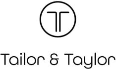 T TAILOR & TAYLOR