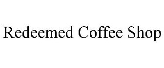 REDEEMED COFFEE SHOP