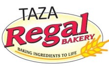 TAZA REGAL BAKERY BAKING INGREDIENTS TO LIFE