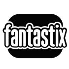 FANTASTIX