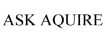 ASK AQUIRE