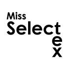 MISS SELECTEX