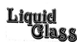 LIQUID GLASS