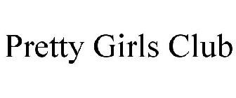 PRETTY GIRLS CLUB