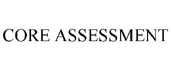 CORE ASSESSMENT