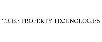 TRIBE PROPERTY TECHNOLOGIES