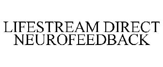 LIFESTREAM DIRECT NEUROFEEDBACK