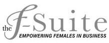 THE F-SUITE EMPOWERING FEMALES IN BUSINESS
