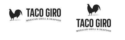TACO GIRO MEXICAN GRILL & SEAFOOD