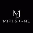 MJ MIKI & JANE