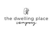 THE DWELLING PLACE COMPANY