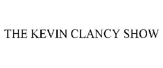 THE KEVIN CLANCY SHOW