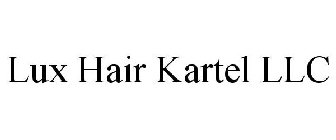 LUX HAIR KARTEL LLC