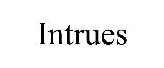 INTRUES