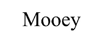 MOOEY