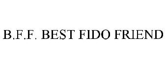 B.F.F. BEST FIDO FRIEND