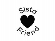 SISTA FRIEND