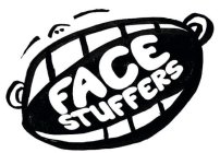 FACE STUFFERS
