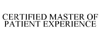 CERTIFIED MASTER OF PATIENT EXPERIENCE