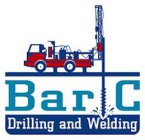 BAR C DRILLING AND WELDING