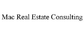 MAC REAL ESTATE CONSULTING