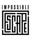 IMPOSSIBLE ESCAPE