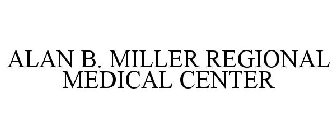 ALAN B. MILLER REGIONAL MEDICAL CENTER