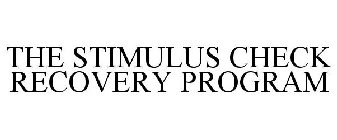 THE STIMULUS CHECK RECOVERY PROGRAM