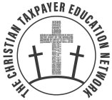 THE CHRISTIAN TAXPAYER EDUCATION NETWORK
