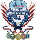 FISHING WITH AMERICA'S FINEST NATIONAL SALUTE U.S. VETERANS UNITED STATES COAST GUARD 1790 DEPARTMENT OF THE NAVY UNITED STATES OF AMERICA DEPARTMENT OF THE ARMY UNITED STATES OF AMERICA 1775 DEPARTME