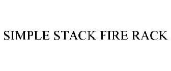 SIMPLE STACK FIRE RACK