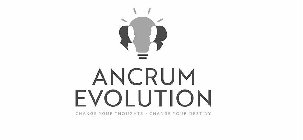 ANCRUM EVOLUTION CHANGE YOUR THOUGHTS · CHANGE YOUR DESTINY