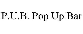 P.U.B. POP UP BAR