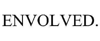 ENVOLVED.
