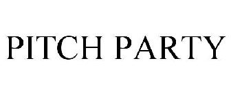 PITCH PARTY