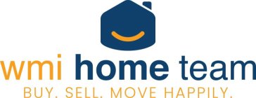 WMI HOME TEAM BUY. SELL. MOVE HAPPILY.