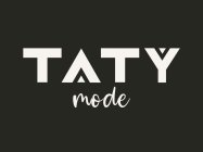 TATY MODE