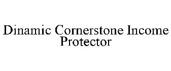 DINAMIC CORNERSTONE INCOME PROTECTION
