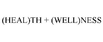 (HEAL)TH + (WELL)NESS