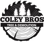 COLEY BROS TREE & DEMOLITION